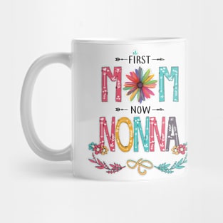 First Mom Now Nonna Wildflowers Happy Mothers Day Mug